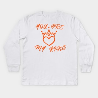 YOU ARE MY KING, ROMANTIC  COOL Kids Long Sleeve T-Shirt